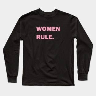 Women Rule Period Bold Feminist Dark Color Long Sleeve T-Shirt